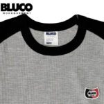 BLUCO ブルコ RAGLAN THERMAL SHIRT -Champ- ラグランスリーブ サーマルシャツ 155-12-022 リブラセレクトストア libra select store libra-ss LBR 浜松