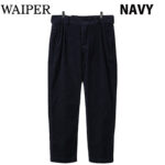 WAIPER.inc ワイパー 再現品 フランス軍 1950～60年代 M-52 ツータック コーデュロイ トラウザー テーパードシルエット WP128 リブラセレクトストア libra select store libra-ss LBR 浜松